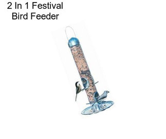 2 In 1 Festival Bird Feeder