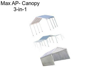 Max AP- Canopy 3-in-1