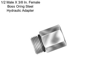 1/2 Male X 3/8 In. Female Boss Oring Steel Hydraulic Adapter