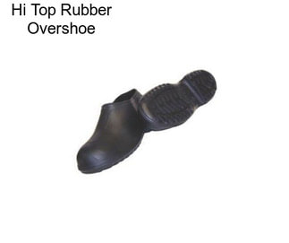 Hi Top Rubber Overshoe