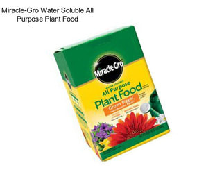 Miracle-Gro Water Soluble All Purpose Plant Food