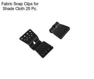 Fabric Snap Clips for Shade Cloth 25 Pc.