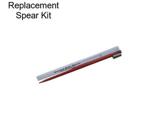 Replacement Spear Kit