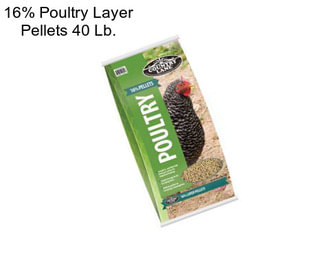 16% Poultry Layer Pellets 40 Lb.
