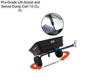 Pro-Grade Lift-Assist and Swivel Dump Cart 12 Cu. Ft.