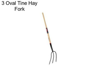 3 Oval Tine Hay Fork