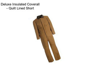 Deluxe Insulated Coverall - Quilt Lined Short
