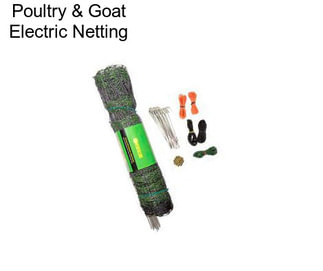 Poultry & Goat Electric Netting