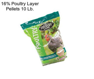 16% Poultry Layer Pellets 10 Lb.