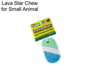 Lava Star Chew for Small Animal