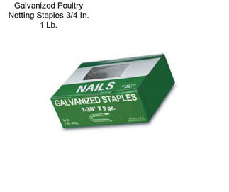 Galvanized Poultry Netting Staples 3/4 In. 1 Lb.
