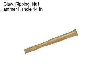 Claw, Ripping, Nail Hammer Handle 14 In