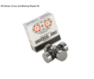 6N Series Cross and Bearing Repair Kit