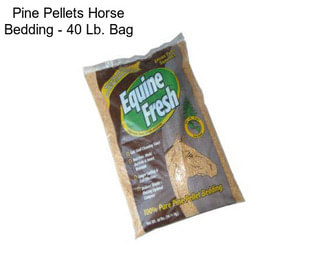 Pine Pellets Horse Bedding - 40 Lb. Bag