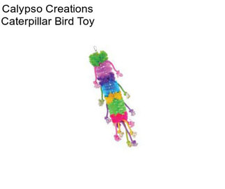 Calypso Creations Caterpillar Bird Toy