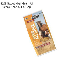 12% Sweet High Grain All Stock Feed 50Lb. Bag