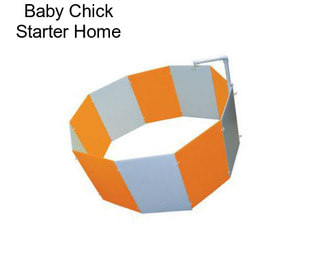 Baby Chick Starter Home