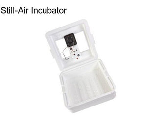 Still-Air Incubator