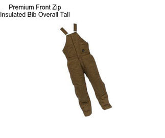 Premium Front Zip Insulated Bib Overall Tall