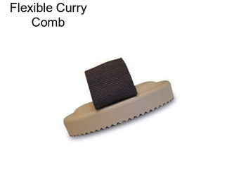 Flexible Curry Comb