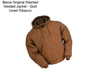 Berne Original Washed Hooded Jacket - Quilt Lined Tobacco