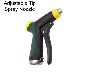 Adjustable Tip Spray Nozzle