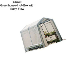 GrowIt Greenhouse-In-A-Box with Easy-Flow