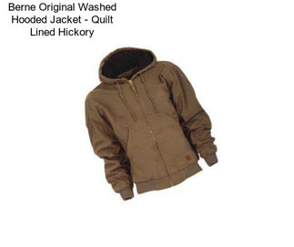 Berne Original Washed Hooded Jacket - Quilt Lined Hickory