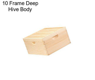 10 Frame Deep Hive Body