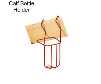 Calf Bottle Holder