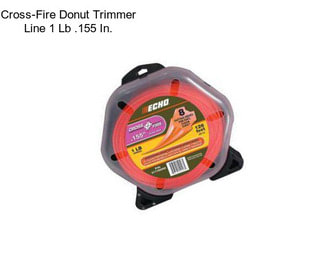 Cross-Fire Donut Trimmer Line 1 Lb .155 In.