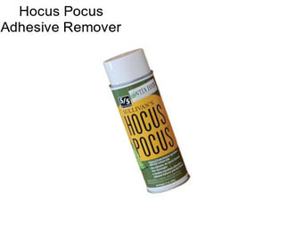 Hocus Pocus Adhesive Remover