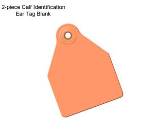 2-piece Calf Identification Ear Tag Blank