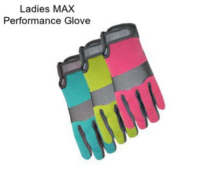 Ladies MAX Performance Glove