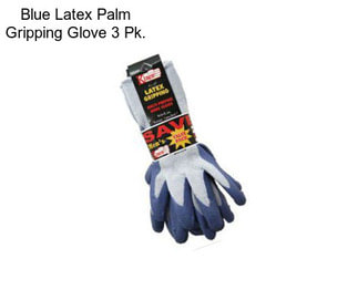 Blue Latex Palm Gripping Glove 3 Pk.