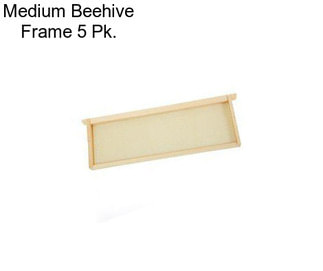 Medium Beehive Frame 5 Pk.