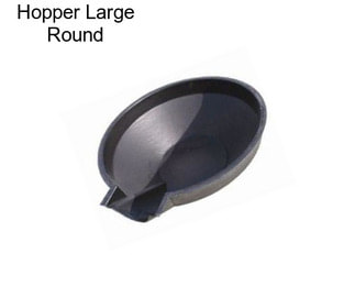 Hopper Large Round