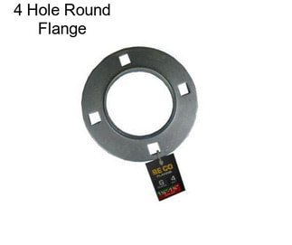4 Hole Round Flange