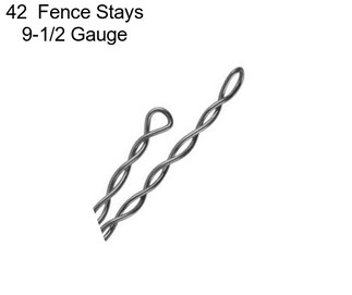 42  Fence Stays 9-1/2 Gauge