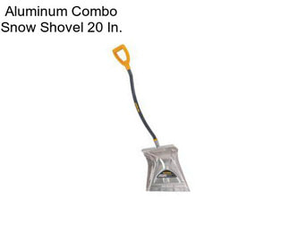 Aluminum Combo Snow Shovel 20 In.