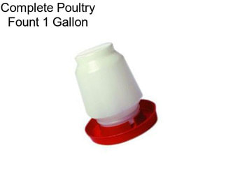 Complete Poultry Fount 1 Gallon