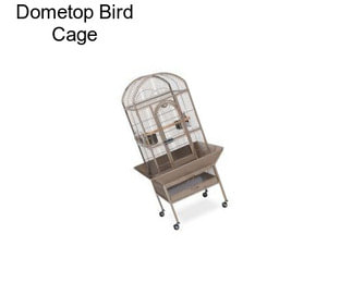 Dometop Bird Cage