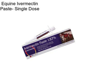 Equine Ivermectin Paste- Single Dose