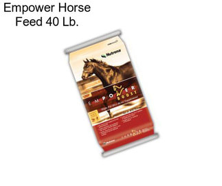 Empower Horse Feed 40 Lb.