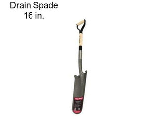 Drain Spade 16 in.