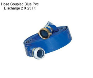 Hose Coupled Blue Pvc Discharge 2 X 25 Ft