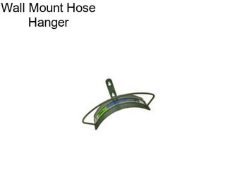 Wall Mount Hose Hanger