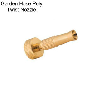Garden Hose Poly Twist Nozzle