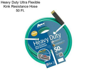 Heavy Duty Ultra Flexible Kink Resistance Hose 50 Ft.