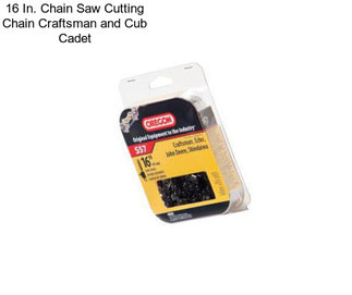 16 In. Chain Saw Cutting Chain Craftsman and Cub Cadet
